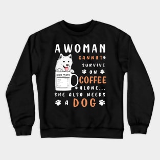 A woman cannot survive on coffee alone Crewneck Sweatshirt